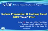 Surface Preparation & Coatings Panel · 2018-10-12 · July 6th Final Submittals to Panel Chair July 13th Panel Steering Committee Scoring (i.e. voting) ... coatings in a clean an