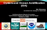 Oysters and Ocean Acidification (OA) · 2016-10-21 · Conclusions. 1) Higher CO. 2, and lower pH and Ωresult from the addition of CO. 2. to the ocean faster than alkalinity 2) Ωmatters