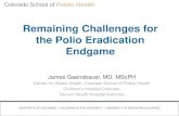 Remaining Challenges for the Polio Eradication Endgame...Polio Eradication Endgame Strategy: Withdrawal of OPV Adapted from: WHO, 2018. Critical Vaccine-Related Questions for the Eradication