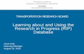 Learning about and Using the Research in Progress (RIP ...onlinepubs.trb.org/onlinepubs/webinars/160816.pdf · TRID—The TRIS and ITRD Database • Research reports only o Not websites,