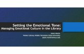 Managing Emotional Culture in the Library - Setting... · Emotional Intelligence While all four pieces play an important role in managing emotional culture, this webinar will focus