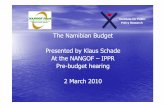 The Namibian Budget Presented by Klaus Schade At the ... · The bigger picture ••Vision 2030 Vision 2030 ––A prosperous and industrialised A prosperous and industrialised