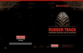 RUBBER TRACK - Bridgestone · bars and also between the drive wheel and inner surface of the track. This slippage can cause serious damage to the undercarriage components, inner surface