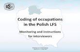 Coding of occupations in the Polish LFS · 2012-05-18 · • 444 unit groups • 2360 occupations/ specializations 9. Classification of occupations in Poland 10. ... ‐Caused by