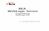 BEA WebLogic Server - Oracle · 3. WebLogic Server converts the JSP into a servlet class that implements javax.servlet.jsp.JspPageusing the JSP compiler. The JSP file is compiled
