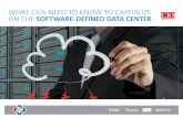 WHAT CIOs NEED TO KNOW TO CAPITALIZE ON …...4 INTERVIEW WHAT CIOs NEED TO KNOW TO CAPITALIZE ON THE SOFTWARE-DEFINED DATA CENTER to IT serving as a strategic partner, innovation