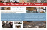The School of St Yared - WordPress.com · The School of St Yared ... things and is very curious about the world. He hopes to one day be a Biologist and study animals. As one of our