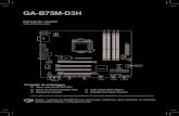 GA-B75M-D3H...GA-B75M-D3H Manual do Usurio 12MB-B75MD3H-1006R Acesse o website da GIGABYTE para informações detalhadas sobre instalação do hardware, configurações da BIOS, e