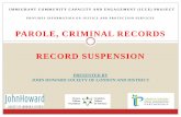 PAROLE, CRIMINAL RECORDS RECORD SUSPENSIONimmigration.london.ca/LMLIP/Publications/Documents/ParoleEng.pdfbecause of a criminal record. Adoption: In Canada, the ability to adopt a