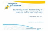 Towards greater accessibility to learning in Europe’s …...2011/06/22  · - Towards greater accessibility to learning in Europe’s schools Roger Blamire. European Schoolnet Copenhagen,