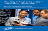 Diversity in Higher Education Information Technology · 2019-07-24 · Diversity in Higher Education Information Technology FROM TODAY’S WORKFORCE TO TOMORROW’S LEADERS Adam Pritchard,