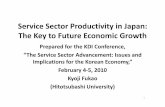 Service Sector Productivity in Japan: The Key to …1. Motivation • As the share of the service sector in the economy increases, prodiiductivity growth in this sector is becoming