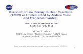 Overview of Low Energy Nuclear Reactions (LENR) as …€¦ · Hydrogen assumed to go mono-atomic for reaction. Andrea Rossi Existing LENR Implementation... • A catalyst facilitates