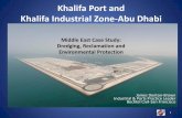 Middle East Case Study: Reclamation and …...Khalifa Port Facts • Multi‐purpose maritime facility located 5 km offshore • Replaces the existing port in the center of Abu Dhabi