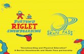 Snowboarding and Physical Educationâ€‌ A Burton Snowboards ... A Burton Snowboards and Skate Pass partnership.