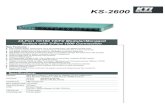 KS-2600 · Standard IEEE 802.3 10Base-T, IEEE 802.3u 100Base-TX and 100Base-FX IEEE 802.3ab 1000Base-T, IEEE 802.3z 1000Base-SX/LX Connector TP Port: Shielded RJ45 jack