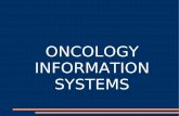ONCOLOGY INFORMATION SYSTEMSradonc.wdfiles.com/local--files/ois/20070618HullUK.pdf · Oncology Informat ion systems Benefits in a word – DATA what is evidencebased medicine? what