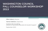WASHINGTON COUNCIL FALL COUNSELOR WORKSHOP 2013 · Mike Hubert, Director . Danise Ackelson, Supervisor . ... Certificate of Academic Achievement options remain available for all cohorts,