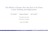 The Whole is Greater than the Sum of its Parts: Linear ...The Whole is Greater than the Sum of its Parts: Linear Garbling and Applications Tal Malkin1 Valerio Pastro1 abhi shelat2