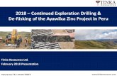 2018 – Continued Exploration Drilling & De-Risking of the … · 2018-02-06 · 10.5 million tonnes @ 0.70% tin equivalent** High leverage to zinc prices – zinc is 82% of ZnEq