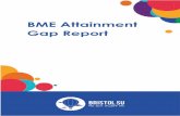 BME Attainment Gap Report - bristol.ac.uk · Widening Participation team. Methodology The project followed a mixed methodology with three core methods; - An online survey with a mix