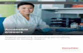 Accessible answers - UStools.thermofisher.com/...research-brochure.pdf · Accelerate your cancer research with a more complete approach to NGS. Oncomine™ assays are multibiomarker
