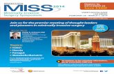 Join us for the premier meeting of thought leaders …Now in its 14th year, MISS is the premier meeting of thought leaders and pioneers in minimally invasive surgery for colon, hernia,