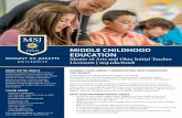 MIDDLE CHILDHOOD EDUCATION · degree – Major in Teaching and Licensure in Middle Childhood Education. WHY THIS PROGRAM MAKES SENSE • You’ll earn your master’s degree and be