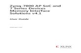 Zynq-7000 All Programmable SoC and 7 Series Devices Memory ... · Zynq-7000 AP SoC and 7 Series FPGAs MIS v4.1 2 UG586 April 4, 2018 Date Version Revision 04/04/2018 4.1 Vivado Design