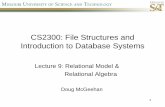 CS304: Database Systemsdjmvfb/courses/cs2300/static...Displaying a relational database schema and its constraints • Relation schema: displayed as a row of attribute names • Name