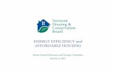 ENERGY EFFICIENCY and AFFORDABLE HOUSING · • Vermont’s first multi-family affordable housing built to Passive House standards, utilizes 72% less energy to heat and cool than