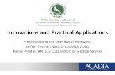 Innovations and Practical Applications...Innovations and Practical Applications Presented by White Deer Run of Allenwood Jeffrey Thomas, MHS, LPC, CAADC / CEO Kieran Pelletier, RN,