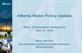 Alberta Water Policy Update - ESAA | Environmental Services … · 2016-01-22 · Environmental Data Evaluation in collaboration with others Ongoing SoE and Regional Plan reporting