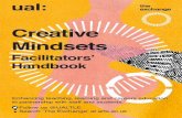 Creative Mindsets - University of the Arts London · plan to facilitate Creative Mindsets workshops across UAL. UAL Creative Mindsets is a research-based project that aims to develop