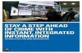 STAY A STEP AHEAD OF CRIME WITH INSTANT, INTEGRATED … · 2018-11-30 · of data from an abundant number of sources as they fight crime. For example, streaming video is coming in