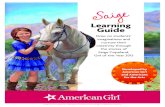 Learning Guide - American Girl · rehab center to heal her broken leg, and Saige misses her terribly. She misses her friend Tessa, too, who seems to be growing apart from her. Saige