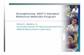 Strengthening NIST's Standard Reference Materials Program · 5/9/2017  · ta ce o S S s. t t. Impopo portancece of NIST SRMs. Certification of NIST SRMs for sulfur in fossil fuels