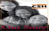 Our Story - CSH...supportive housing industry. • CSH convened over 200 influential policy makers from 31 states at the annual Supportive Housing Leadership Forum in Arlington, VA.