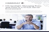 CIO Spotlight: Managing Risks and Costs in a Virtual ... · CIO Spotlight: Managing Risks and Costs in a Virtual Server Environment Scalability is an attractive proposition to a CIO