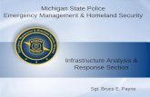 Michigan State Police Emergency Management & Homeland …€¦ · Sgt. Bruce E. Payne. On December 17, 2003, President Bush issued Homeland Security Presidential Directive 7 (HSPD-7)