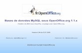 Bases de données MySQL sous OpenOffice.org 1.1 · Bases de données MySQL sous OpenOffice.org 1.1.x Création de BDD avec EasyPhp, couplage avec OpenOffice.org Version 0.04 du 03.01.2005