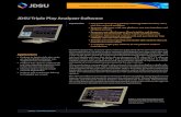 JDSU Triple Play Analyzer Software...3 Triple-Play Analyzer Software • Extensive test capabilities for powerful real-time monitoring, analysis, and troubleshooting solution for next-generation