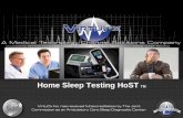Home Sleep Testing HoST TM - VirtuOx, Inc....VirtuOx HoST TM Solutions •VirtuOx has a national panel of Board Certified Sleep Physicians licensed in all 50 states including the District