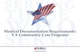 Medical Documentation Requirements: VA Community Care …...Medical Documentation – Specialty (Cont.) Behavioral Health documentation should include medical Progress notes Treatment,
