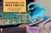BARRIERS TO WELLNESS - America's Promise...Wellness initiatives—holistic approaches to overall physical and psychological health—offer promising prevention- focused health strategies.