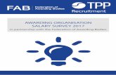 AWARDING ORGANISATION SALARY SURVEY 2017 · This is the second TPP & FAB survey for Awarding Organisation professionals. The salaries used in this report were compiled using information