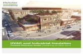 HVAC and Industrial Insulation · 2020-02-26 · FLETCHER INSULATION BUILDING SOLUTIONS Insulation plays an integral role in the design of high-performance buildings. Factors such