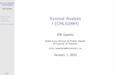 Survival Analysis I (CHL5209H) · Analysis of Failure Time Data, Second Edition. Introductory, serves as a reference text. I Klein JP & Moeschberger ML (2003): Survival Analysis -