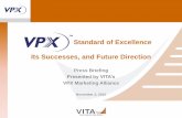 Standard of Excellence Its Successes, and Future … Alliances/VPX...Its Successes, and Future Direction Press Briefing Presented by VITA’s VPX Marketing Alliance November 2, 2010