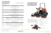 LF550557 TM Large Area Reel Mower LF550557 …products.jacobsen.com/img/products/LF550_557_570... · LF577 - 2WD: 3191 lbs. (1447 kg), 4WD: 3609 lbs. (1637 kg) High HP - 2WD: 3648